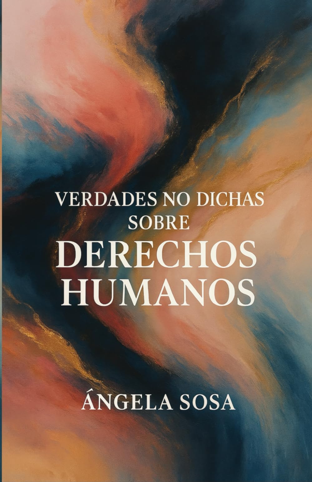 VERDADES NO DICHAS SOBRE DERECHOS HUMANOS: El mundo no necesita más tratados ni más papel mojado. Necesita ética, coherencia, voluntad política, acción real y responsabilidad social.
