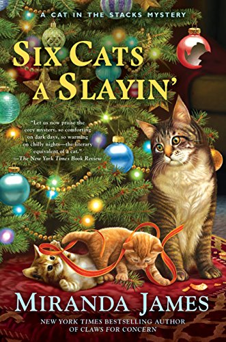 SIX CATS A SLAYIN' (CAT IN THE STACKS MYSTERY) By Miranda James - Hardcover NEW