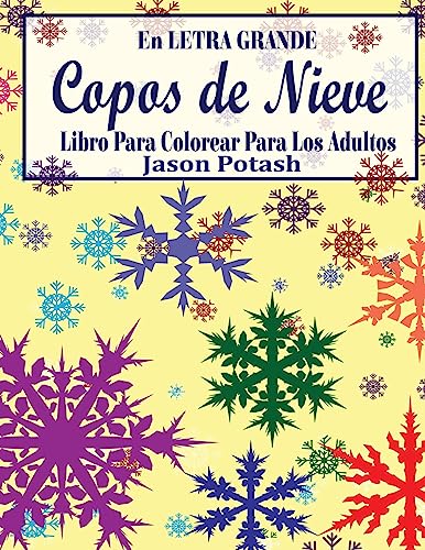 Copos de Nieve Libro Para Colorear Para Los Adultos ( En Letra Grande) (El alivio de tensión para adultos para colorear) (Portuguese Edition)