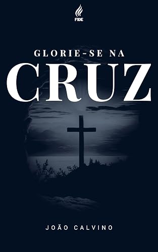 Glorie-se na cruz (Portuguese Edition)