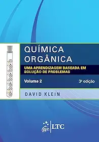 Química orgânica - uma aprendizagem baseada em solução de problemas - volume 2