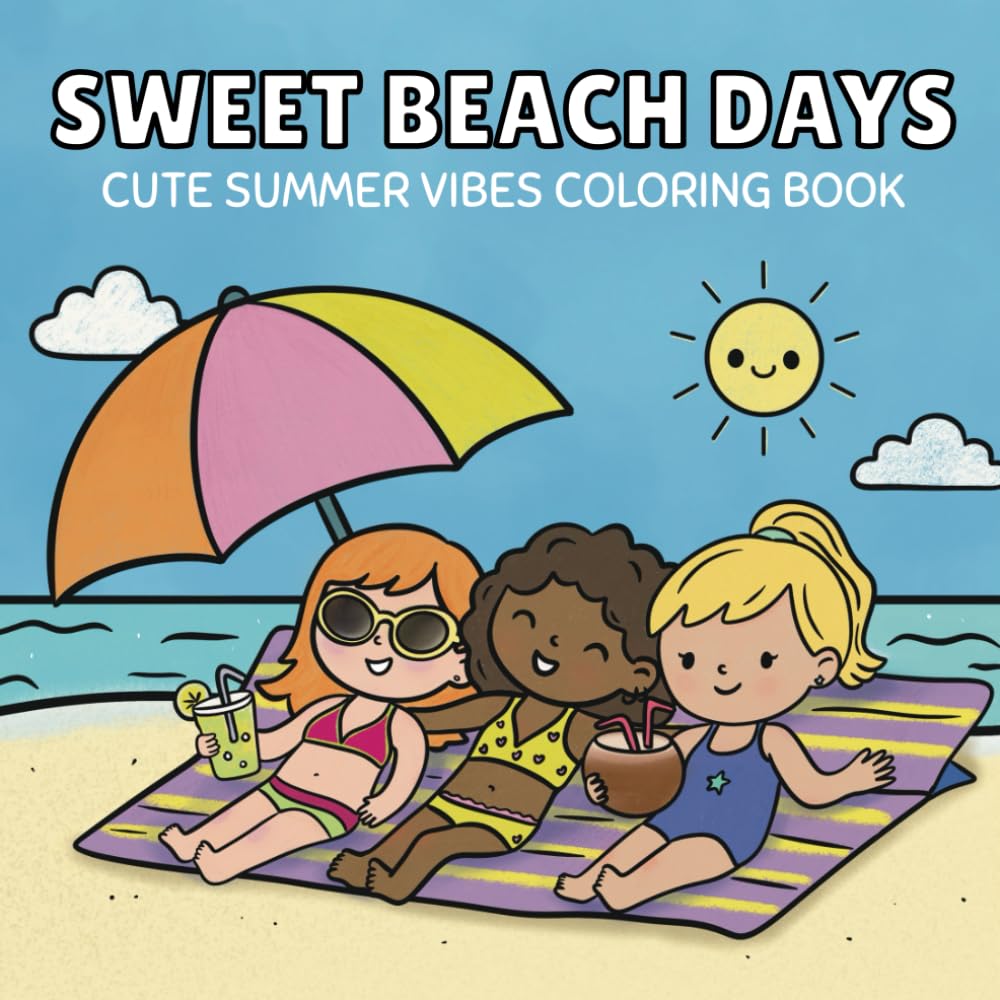 Sweet beach days: Cute summer vibes coloring book