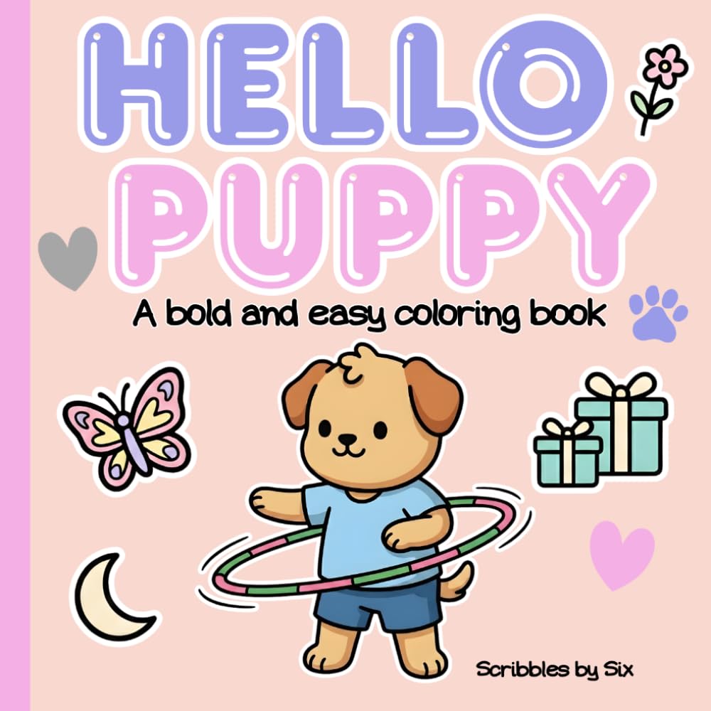 Hello Puppy: A cute puppy coloring book made with simple and bold designs! (Hello Friends: A collection of simple & bold animal themed coloring books)