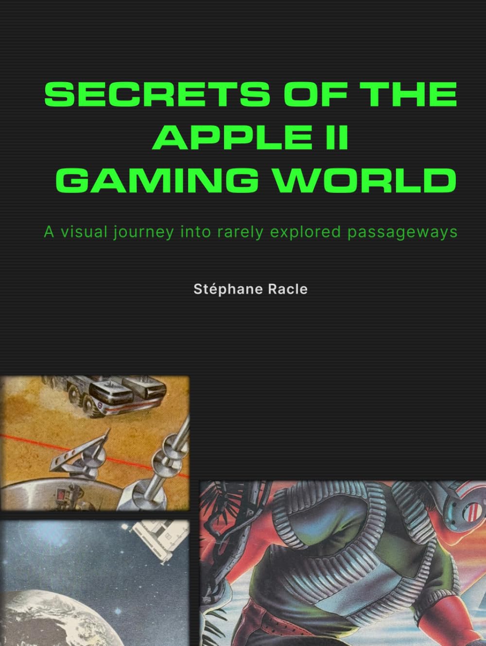 Secrets of the Apple II Gaming World: A visual journey into rarely explored passageways