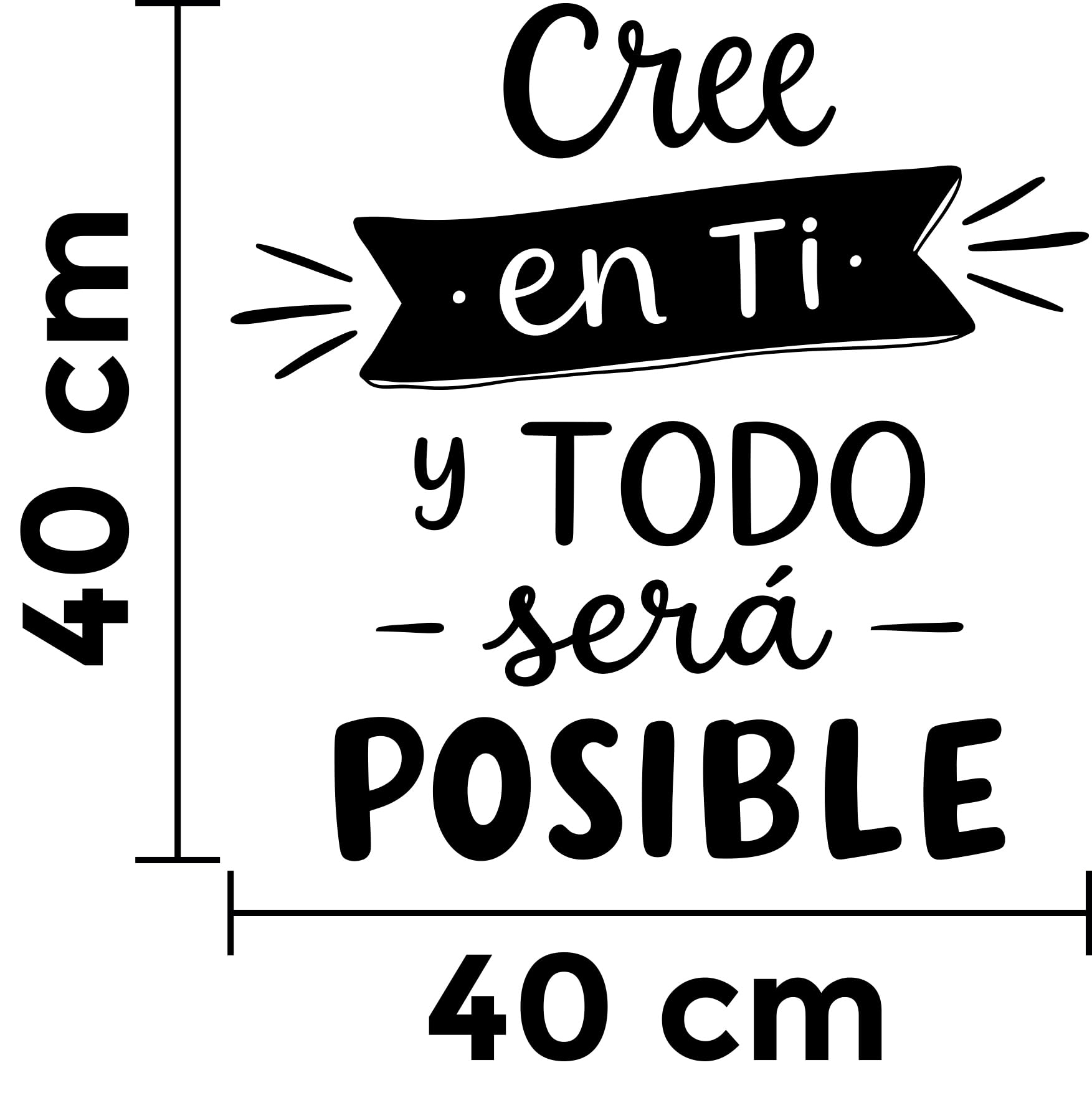 Vinilo Adhesivo Decorativo para Pared, Pegatina con Frase Motivadora "Cree en Ti y Todo Será Posible" para Hogar, Habitación o Estudio (Negro, 40 x 40 cm)