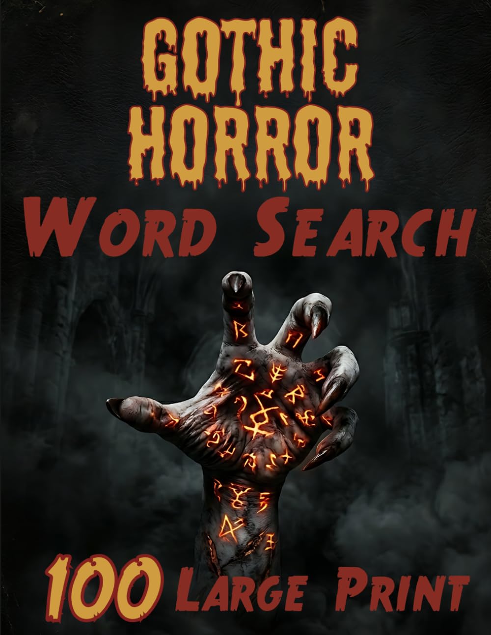 Haunted Gothic Horror - Large Print Word Search For Adults & Seniors: Scary & Spooky Puzzles Featuring Witchcraft, Medieval Rituals & Cursed Places (Dark Folklore)