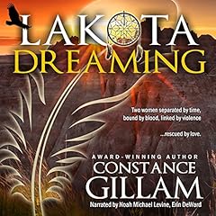 Lakota Dreaming Audiolibro Por Constance Gillam arte de portada