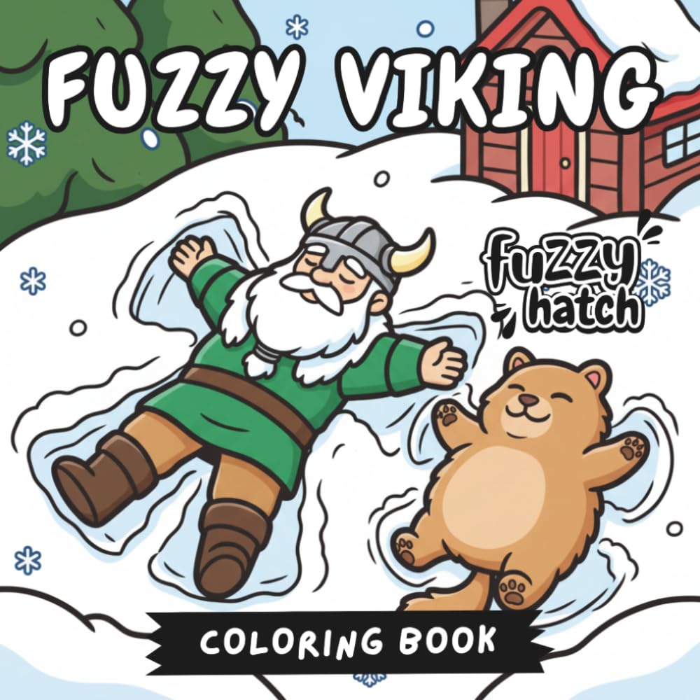 Fuzzy Viking - A Bold and Easy Coloring Book: Cute and Funny Nordic Adventures, Simple Winter Scenes with Cozy Vikings and Forest Friends for Relaxation | Bold Lines for Adults, Seniors and Teens