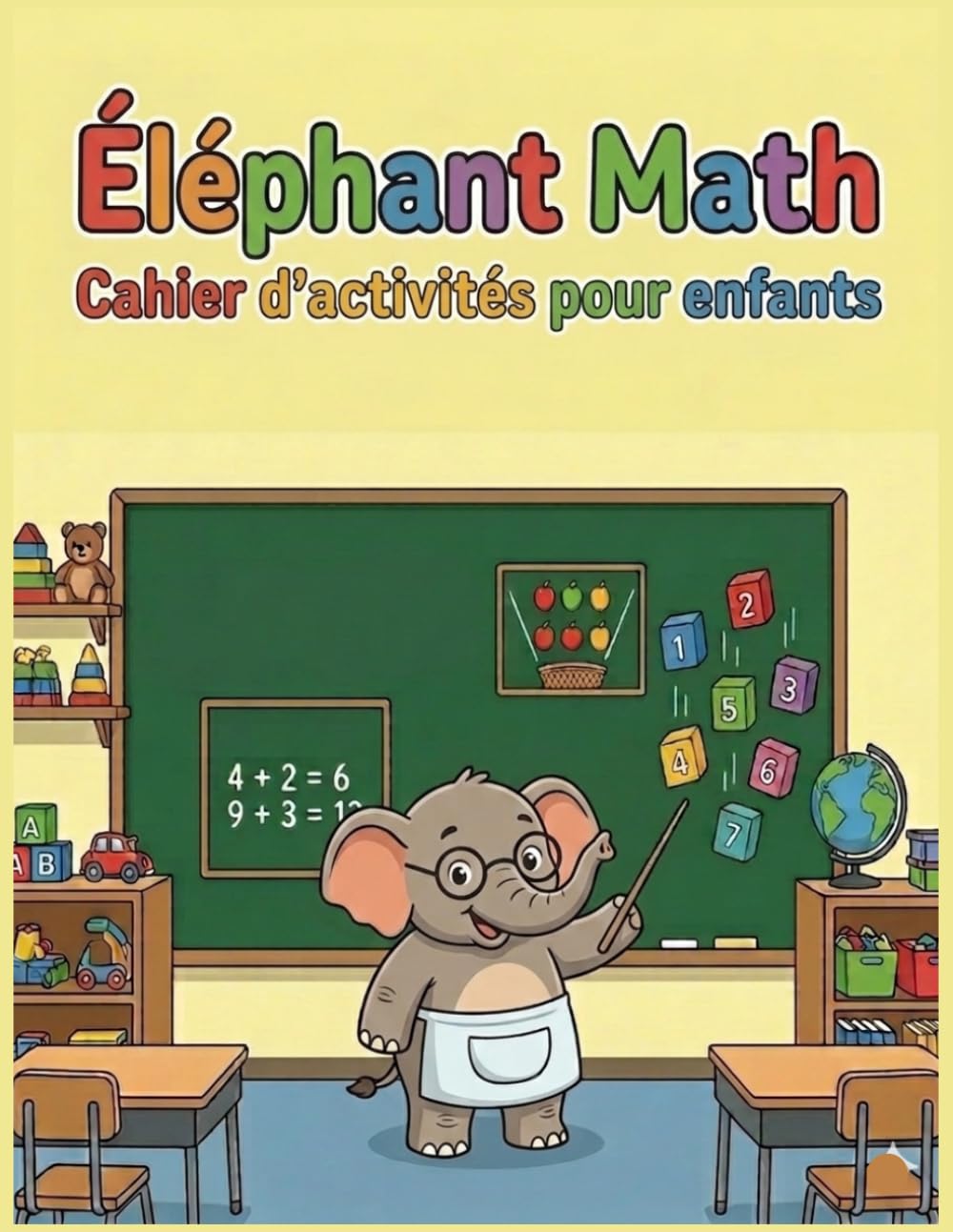 Cahier d'activités mathématiques pour enfants: Mon cahier de Maths pour Enfants 5 - 8 Ans | Activités et jeux Mathématiques | cahier de révision et d'entraînement recommandé par les enseignants