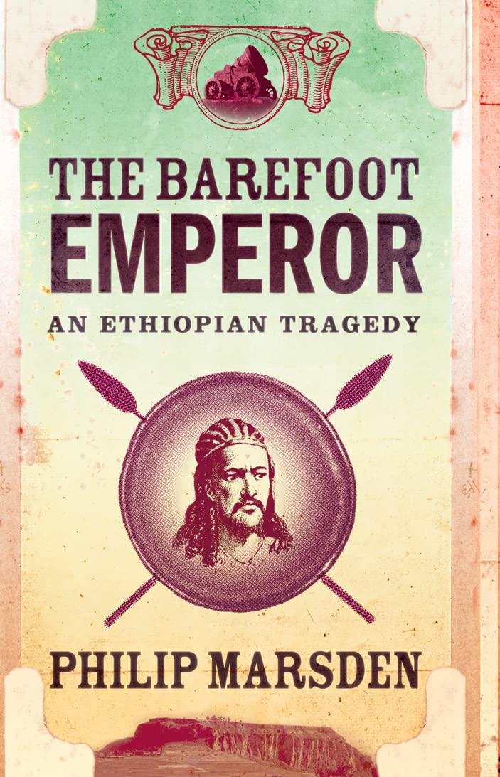 The Barefoot Emperor: An Ethiopian Tragedy      Hardcover – January 1, 2007