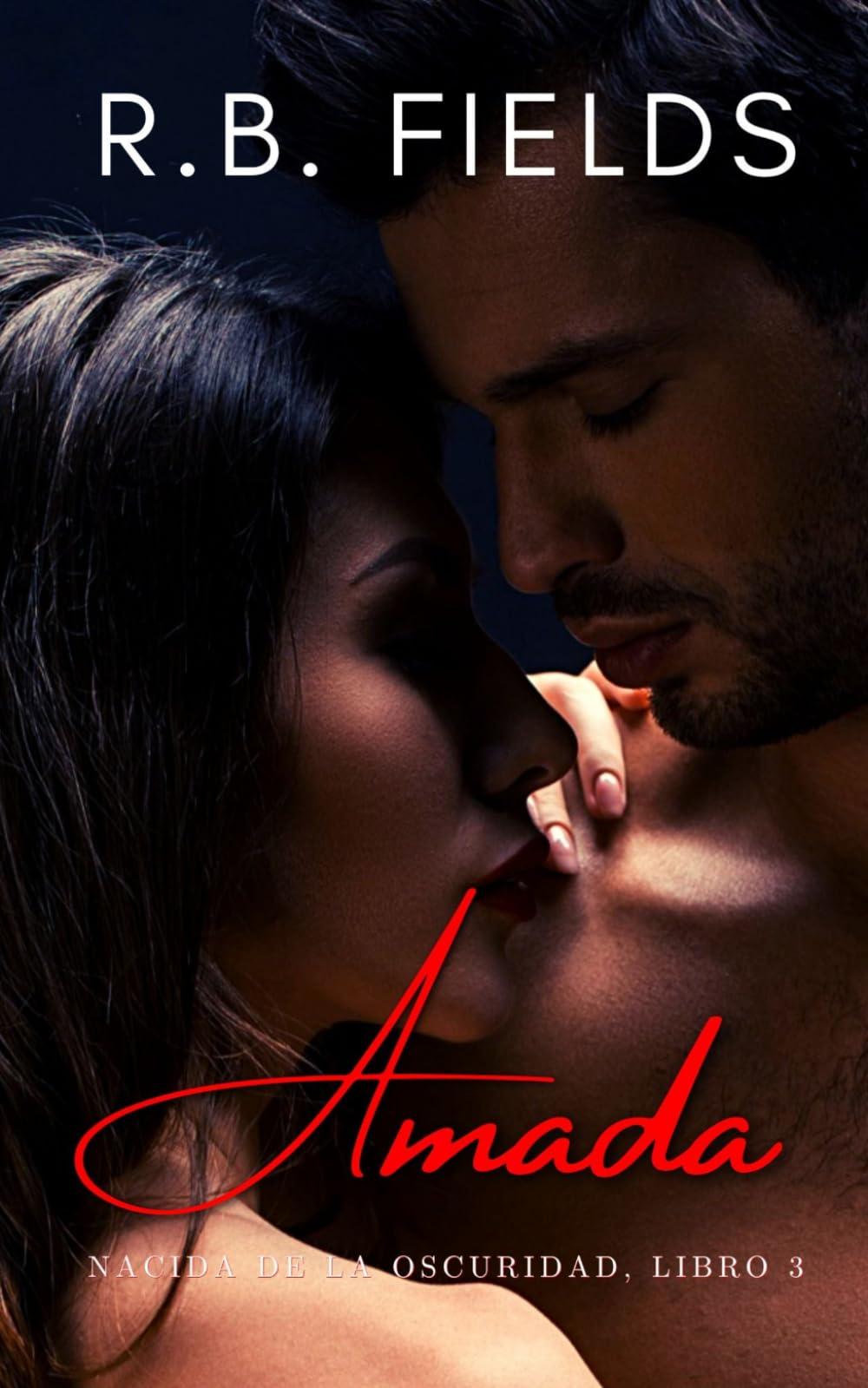 Amada: Nacida de la Oscuridad (Libro 3)