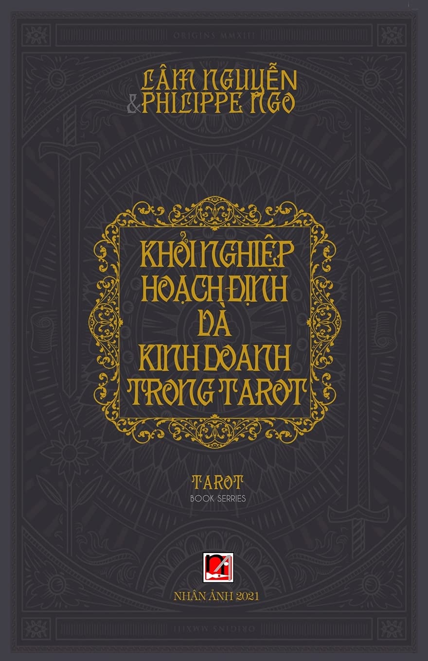 Khởi Nghiệp, Hoạch Định Và Kinh Doanh Trong Tarot (Vietnamese Edition)