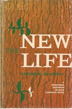 Unknown Binding The New Life: a Devotional Handbook of Basic Christian Truths Book