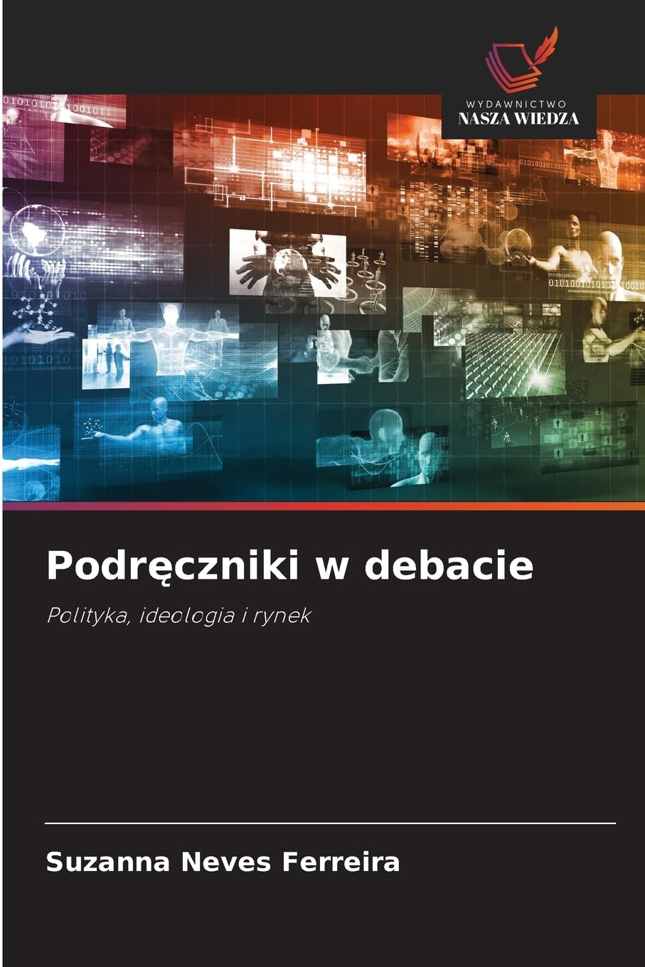 Podręczniki w debacie: Polityka, ideologia i rynek