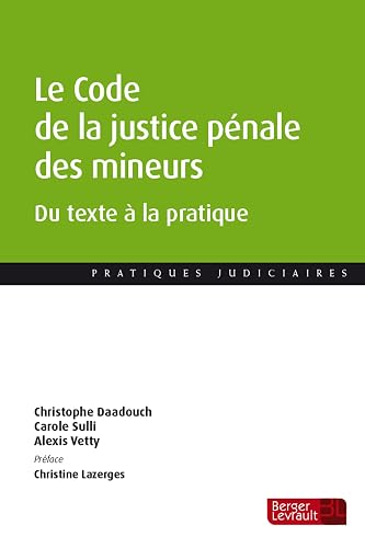 Le Code de la justice pénale des mineurs: Du texte à la pratique