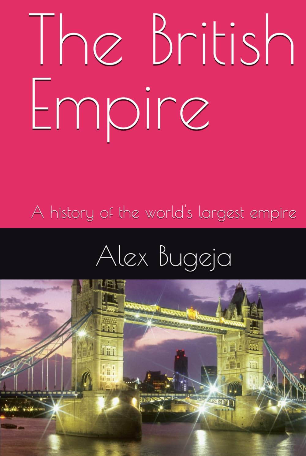 The British Empire: A history of the world's largest empire