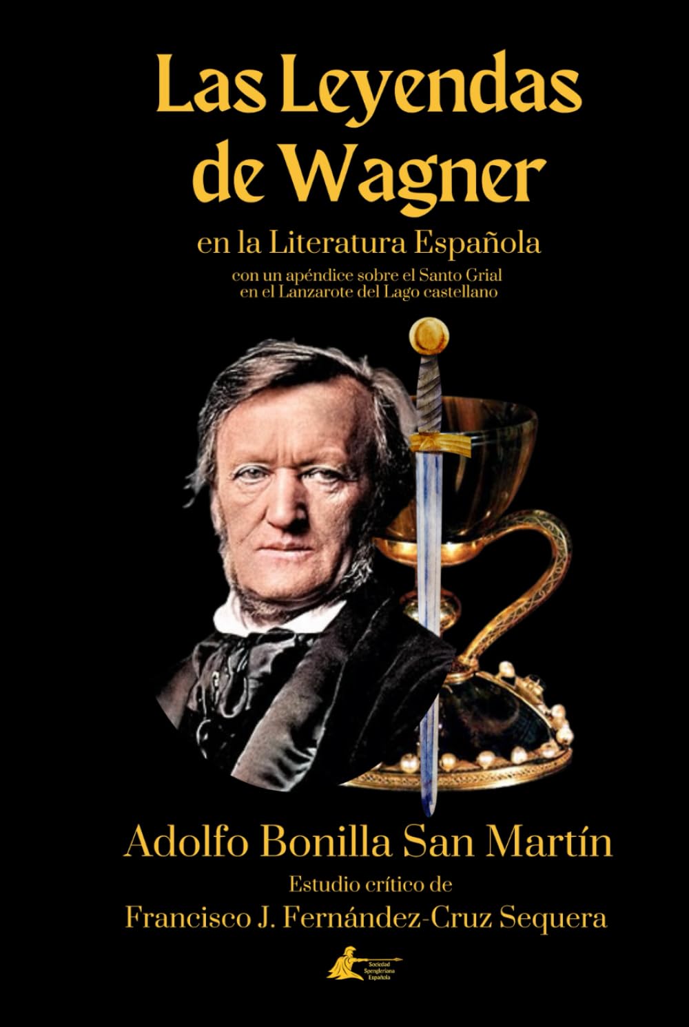 Las Leyendas de Wagner en la Literatura Española (Colección Sociedad Spengleriana Española)