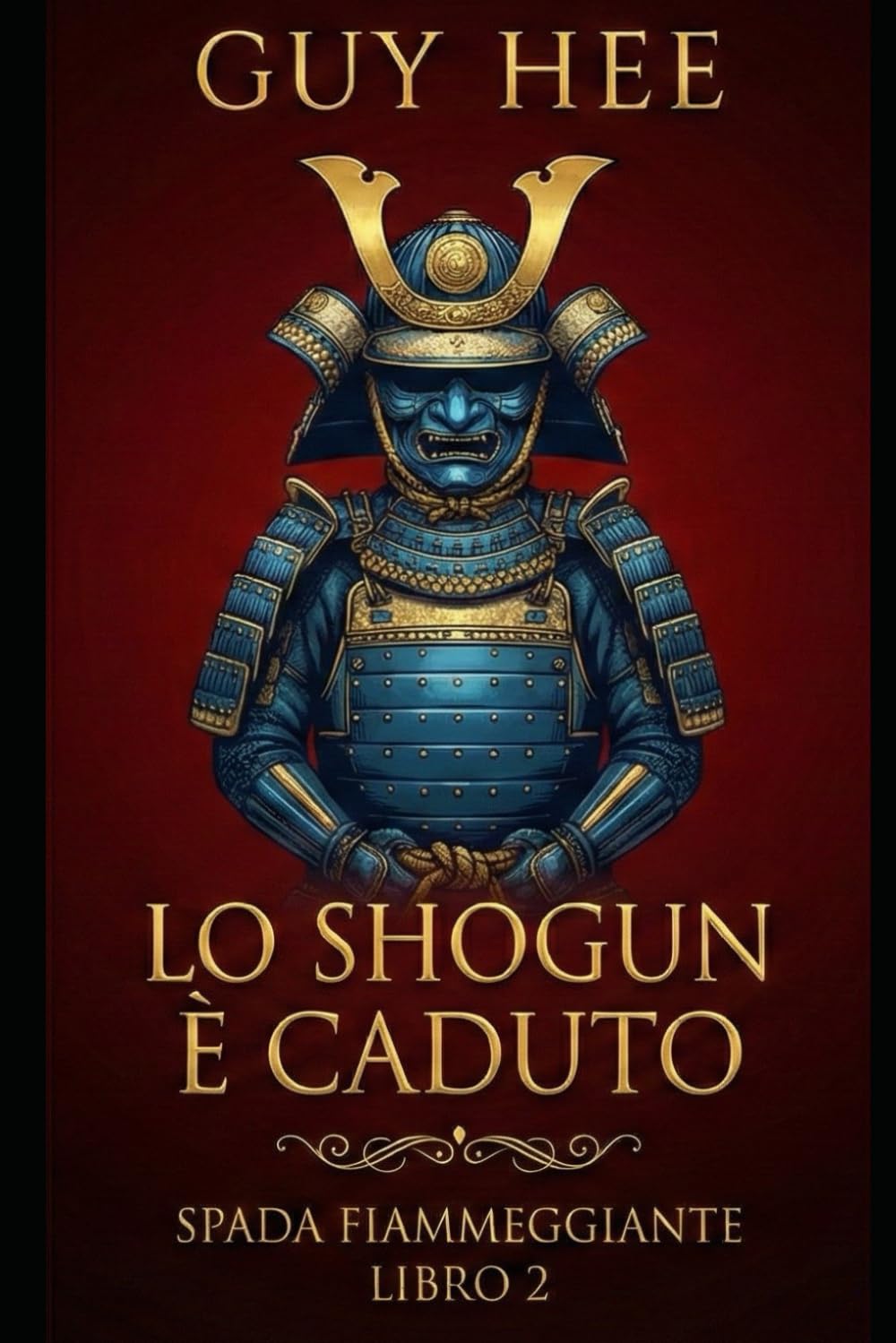 Lo Shogun è Caduto : Spada Fiammeggiante Libro 2: Un thriller storico sui samurai
