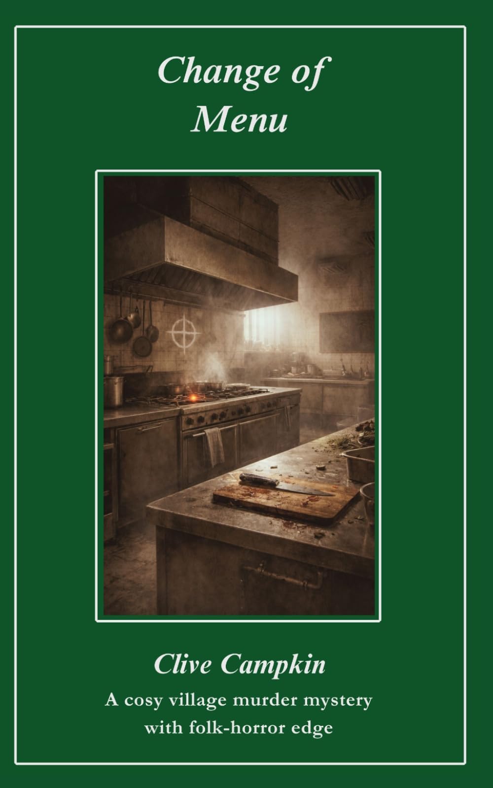 Change of Menu: A cosy village murder mystery with folk horror edge (The Hindringham Lodge Mysteries)