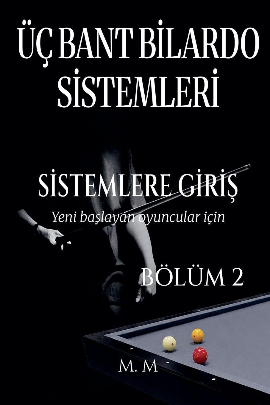 Üç Bant Bilardo Sistemleri - Sistemlere Giri¿ - Bölüm 2