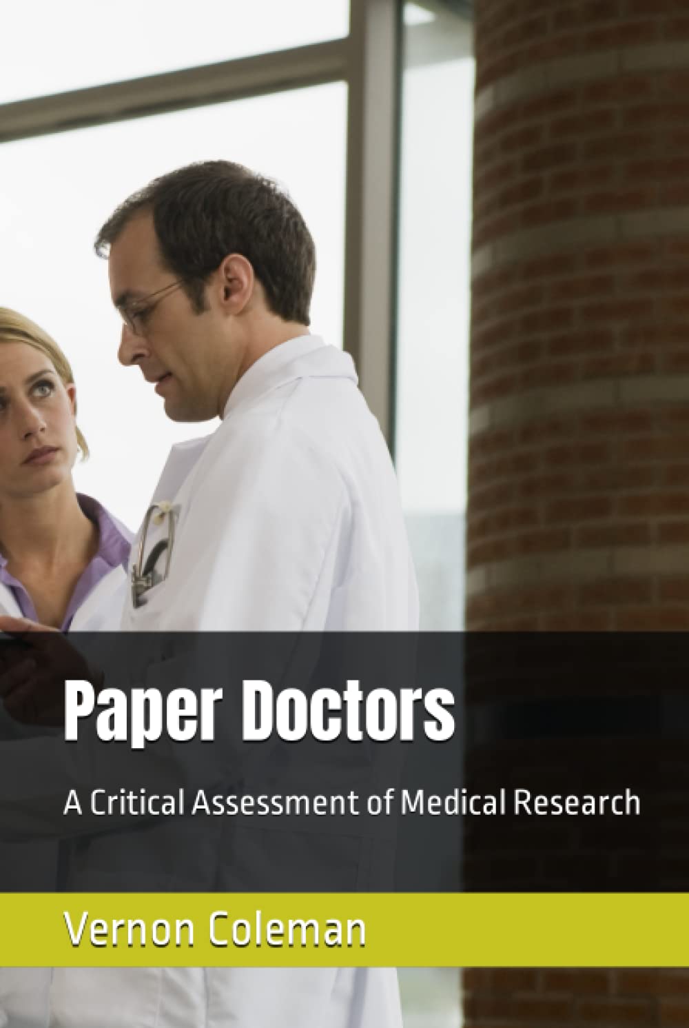 Paper Doctors: A Critical Assessment of Medical Research