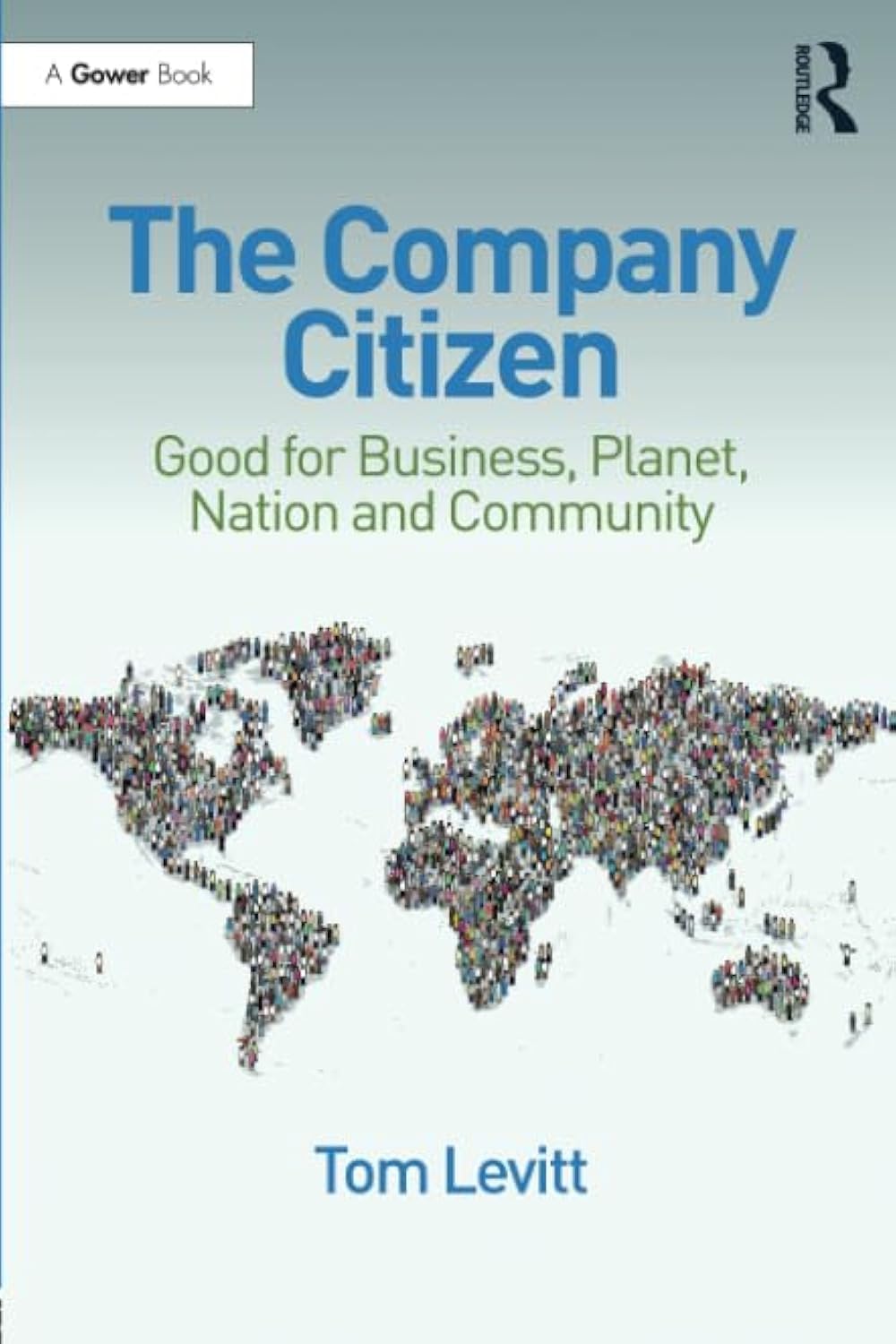 The Company Citizen: Good for Business, Planet, Nation and Community
