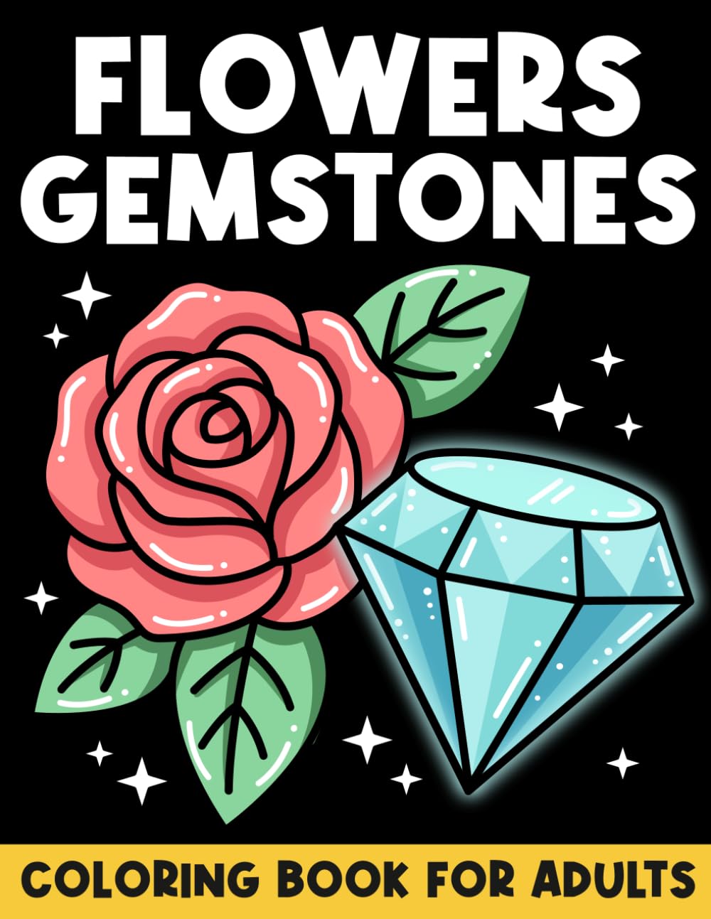 Flowers & Gemstones Coloring Book: Easy Designs for Adults and Seniors with Bold Outlines