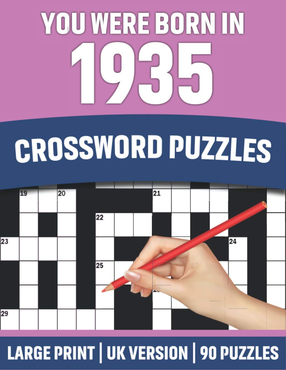 You Were Born In 1935: Crossword Puzzles: Large Print Crossword Book With 90 Puzzles for Adults Senior and All Puzzle Book Fans Who Were Born In 1935