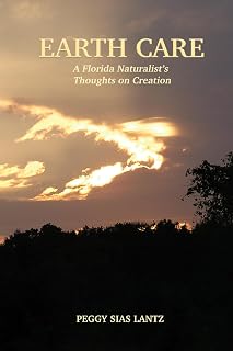 Earth Care: A Florida Naturalist's Thoughts on Creation