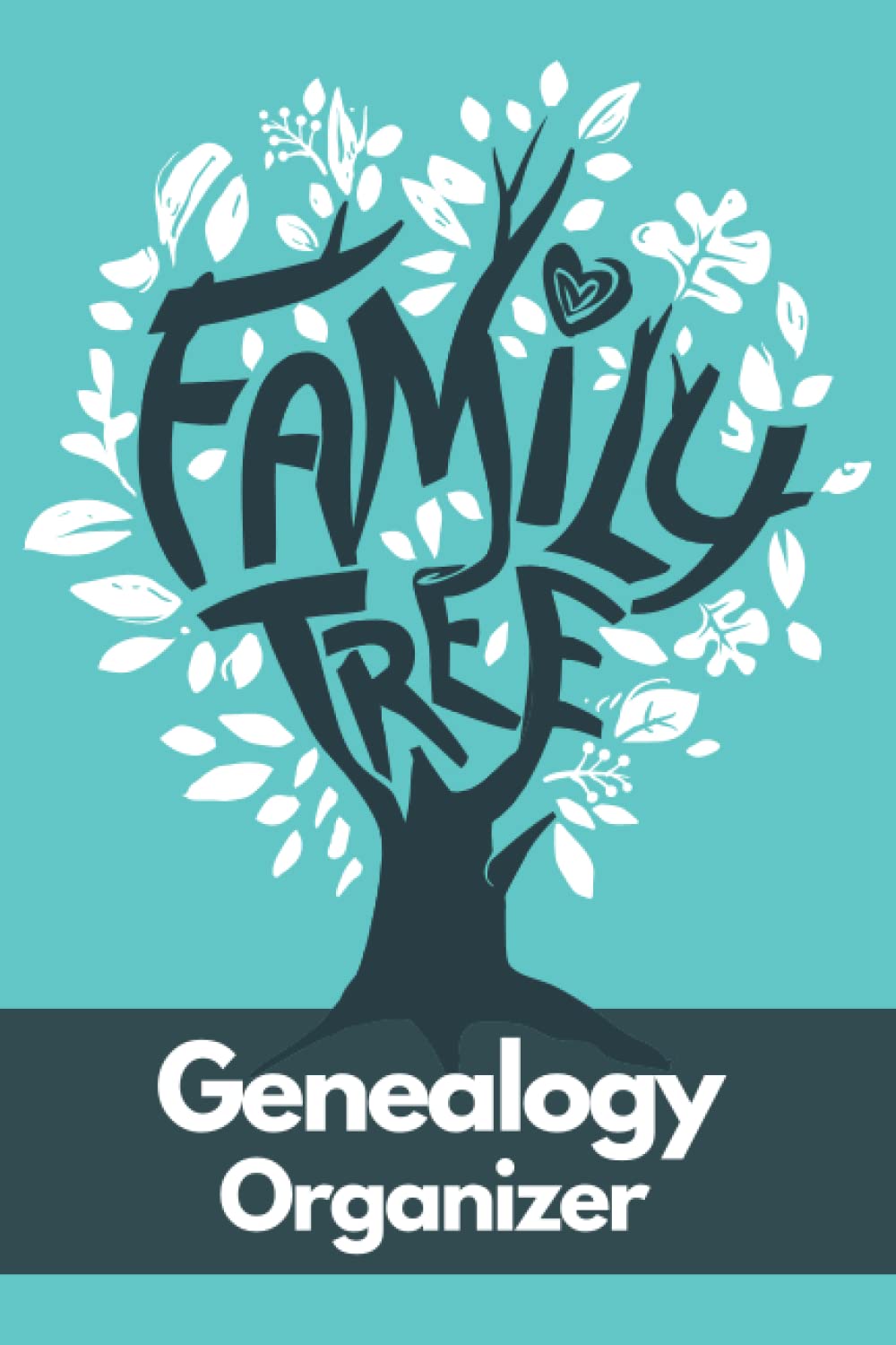 Genealogy Organizer - A Genealogy Journal With Genealogy Charts And Forms, Family Tree Chart Book: Genealogy Gift For Family History Buff & ... (Genealogy Organizer Charts and Forms)
