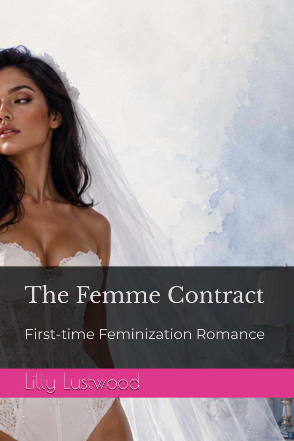 The Femme Contract: First-time Feminization Romance