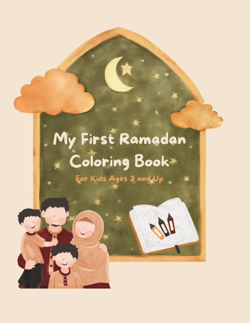 My First Ramadan Coloring Book – Mein erstes Ramadan-Malbuch: A Bilingual Coloring Book for Kids Ages 3+ | Ein zweisprachiges islamisches Malbuch für Kinder ab 3 Jahren