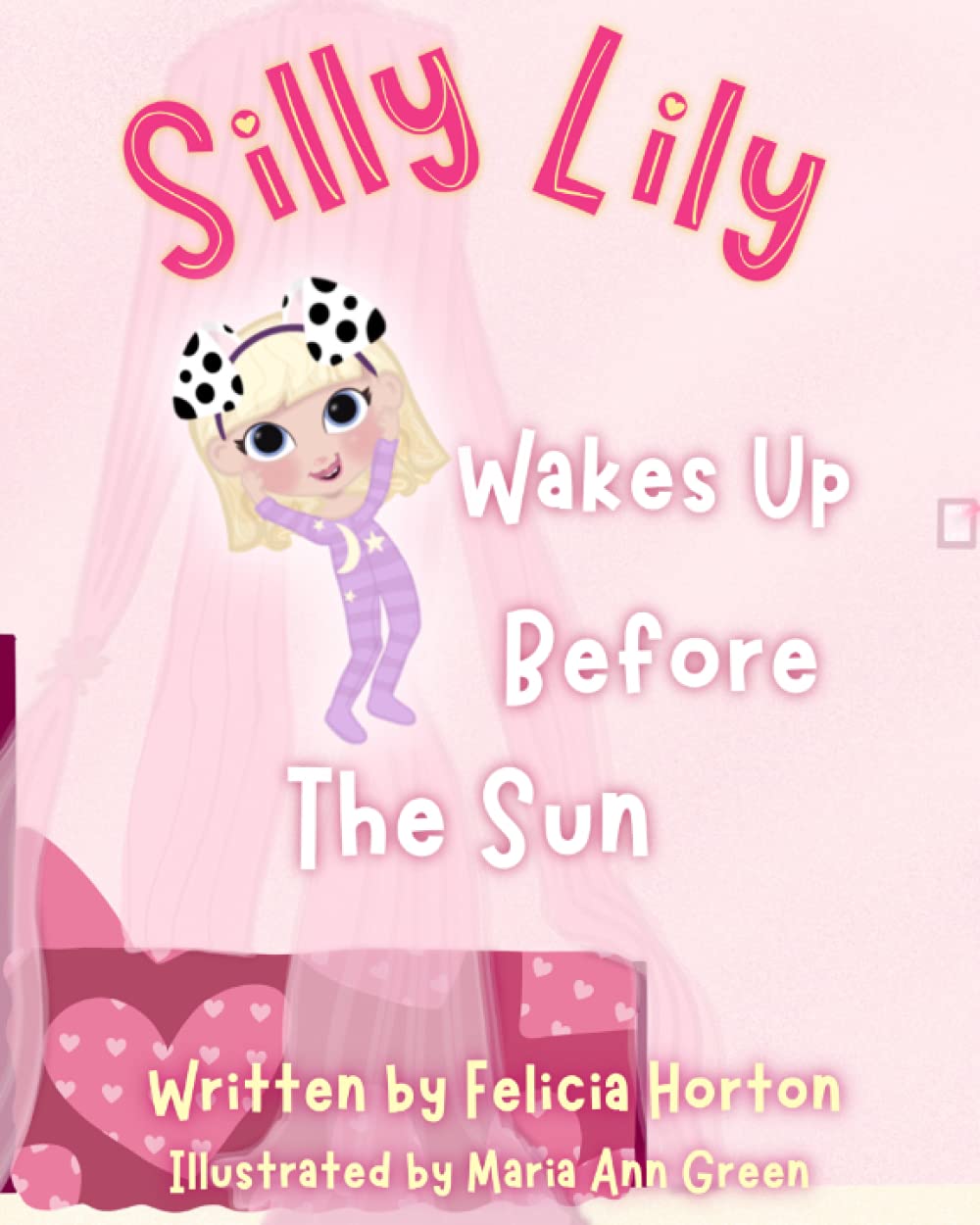 Silly Lily Wakes Up Before The Sun (Silly Lilly Series)
