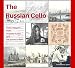 The Russian Cello: Rare Treasures from Imperial Russia and the Soviet Union