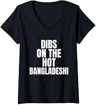 Womens I Call Dibs on the Hot Bangladeshi Bangladesh Pride V-Neck T-Shirt