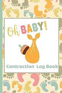 Oh Baby! Contraction Journal Logbook: Pregnancy Contraction Tracker