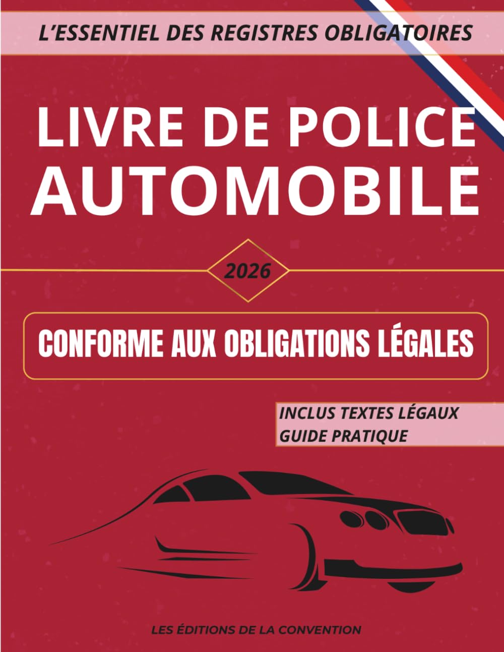 LIVRE DE POLICE AUTOMOBILE: Registre de police professionnel pour vente de voitures et VO : conformité légale, textes de référence et guide pratique inclus