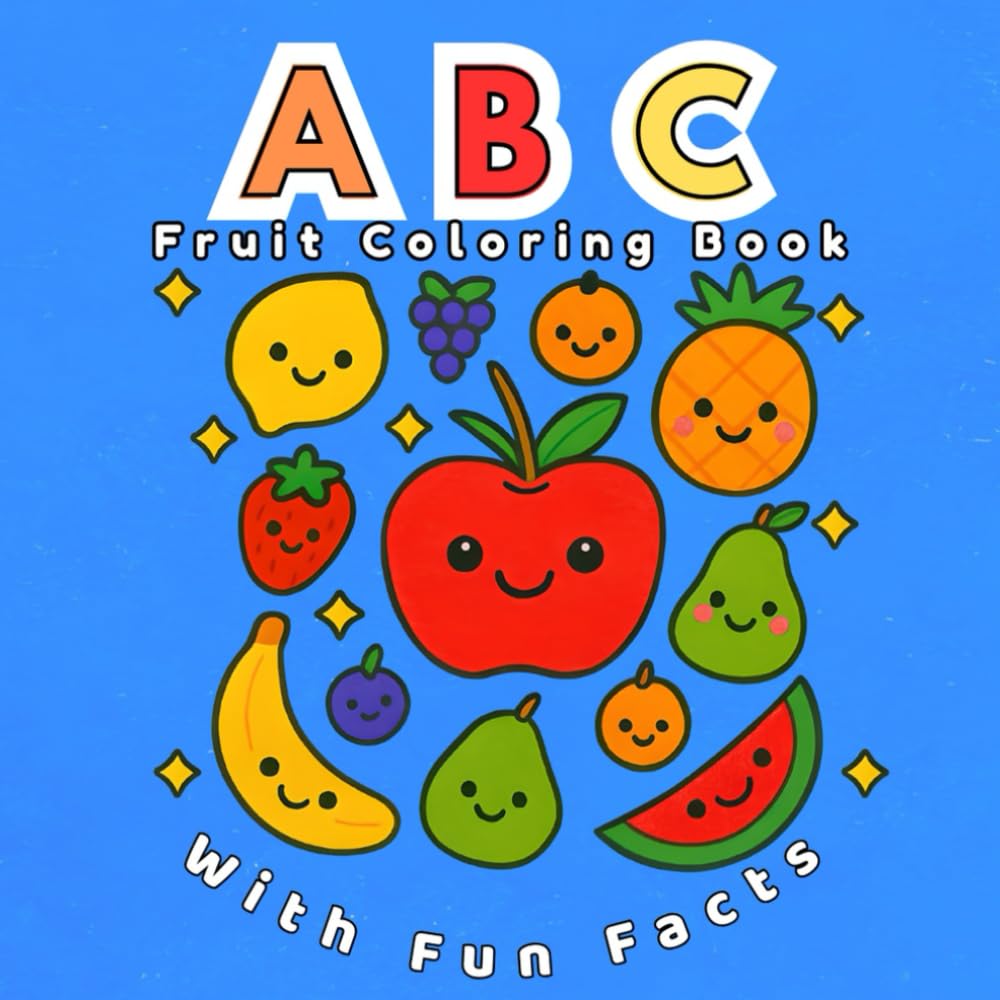 ABC Fruit Coloring Book: With Fun Facts for Kids 2 to 5