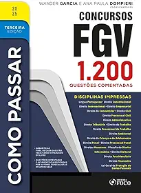 Como Passar em Concursos FGV - 3ª Ed - 2025: 1.200 Questões Comentadas