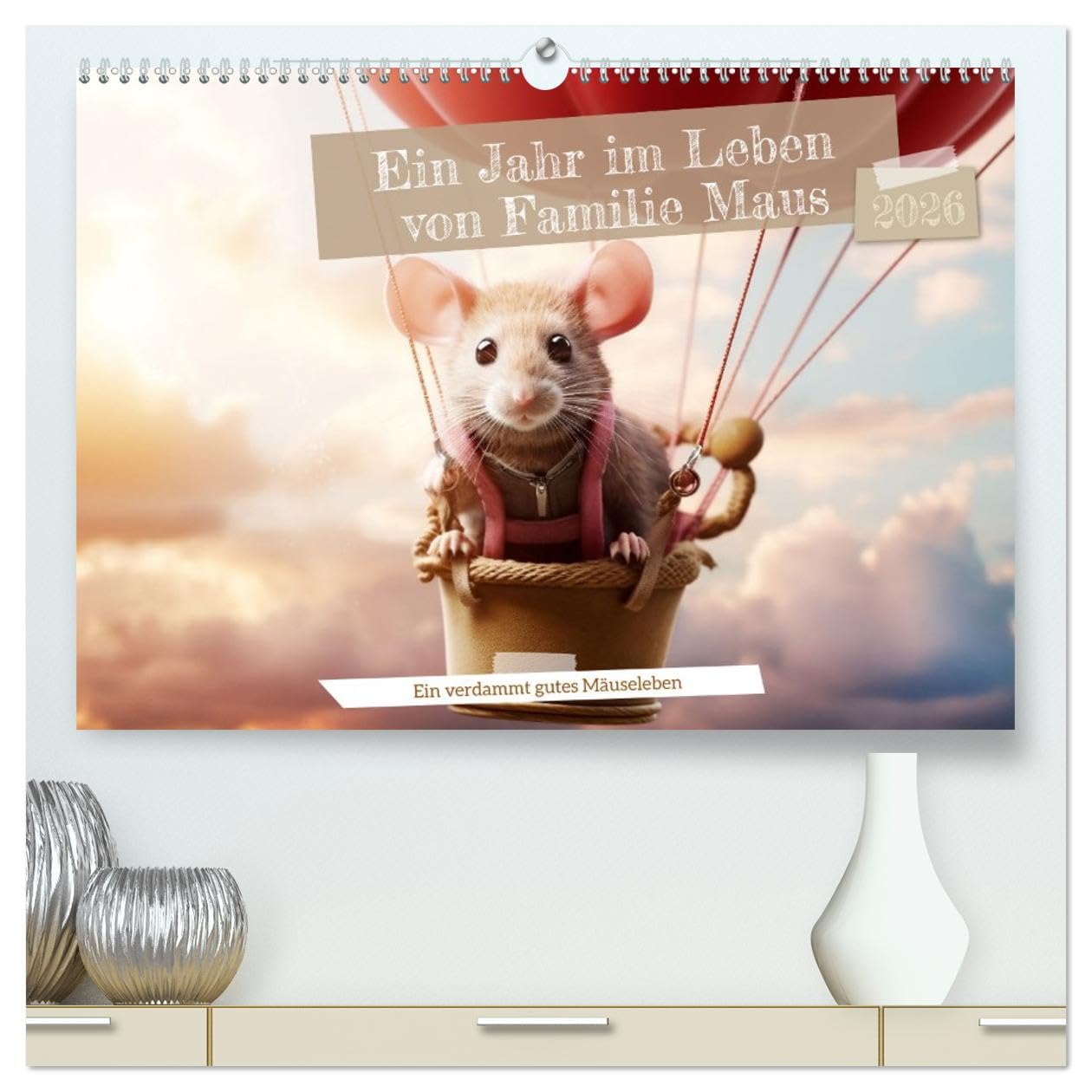 Ein Jahr im Leben von Familie Maus (hochwertiger Premium Wandkalender 2026 DIN A2 quer), Kunstdruck in Hochglanz: Ein verdammt gutes Mäuseleben! (CALVENDO Tiere)