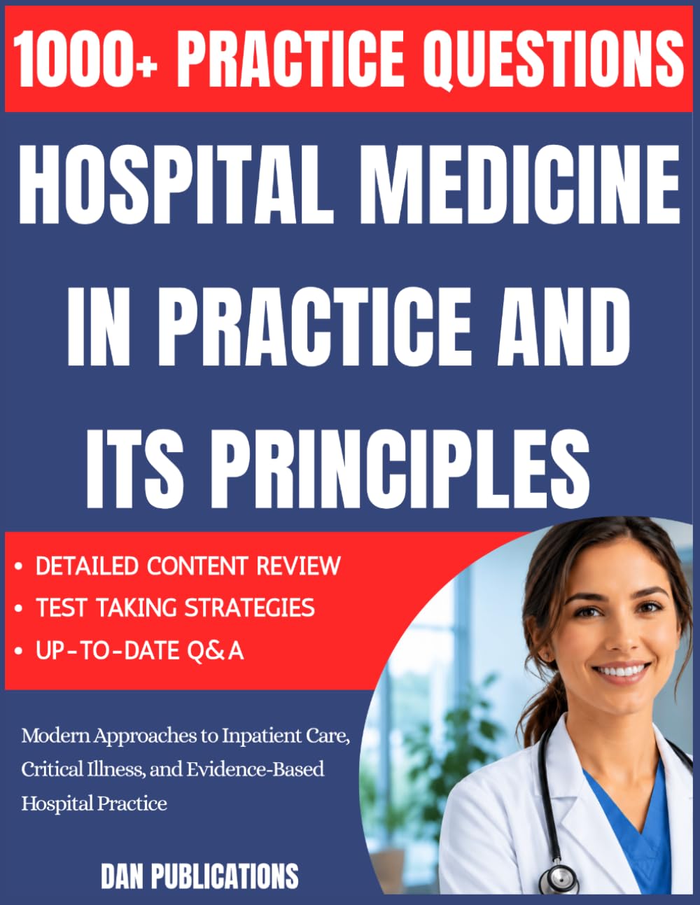 HOSPITAL MEDICINE IN PRACTICE AND ITS PRINCIPLES 2026-2027: Modern Approaches to Inpatient Care, Critical Illness, and Evidence-Based Hospital Practice