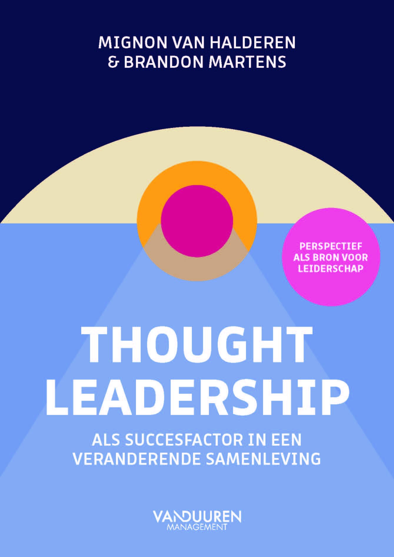 Thought leadership: als succesfactor in een veranderende samenleving