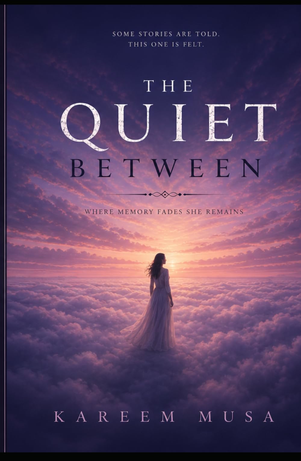 The Quiet Between: Where Memory Fades, She Remains