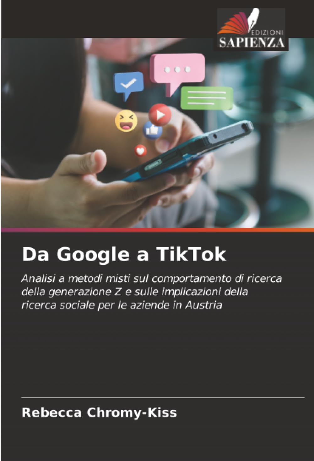 Da Google a TikTok: Analisi a metodi misti sul comportamento di ricerca della generazione Z e sulle implicazioni della ricerca sociale per le aziende in Austria