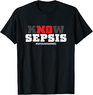 Know Sepsis | Infection | Sepsis Awareness T-Shirt