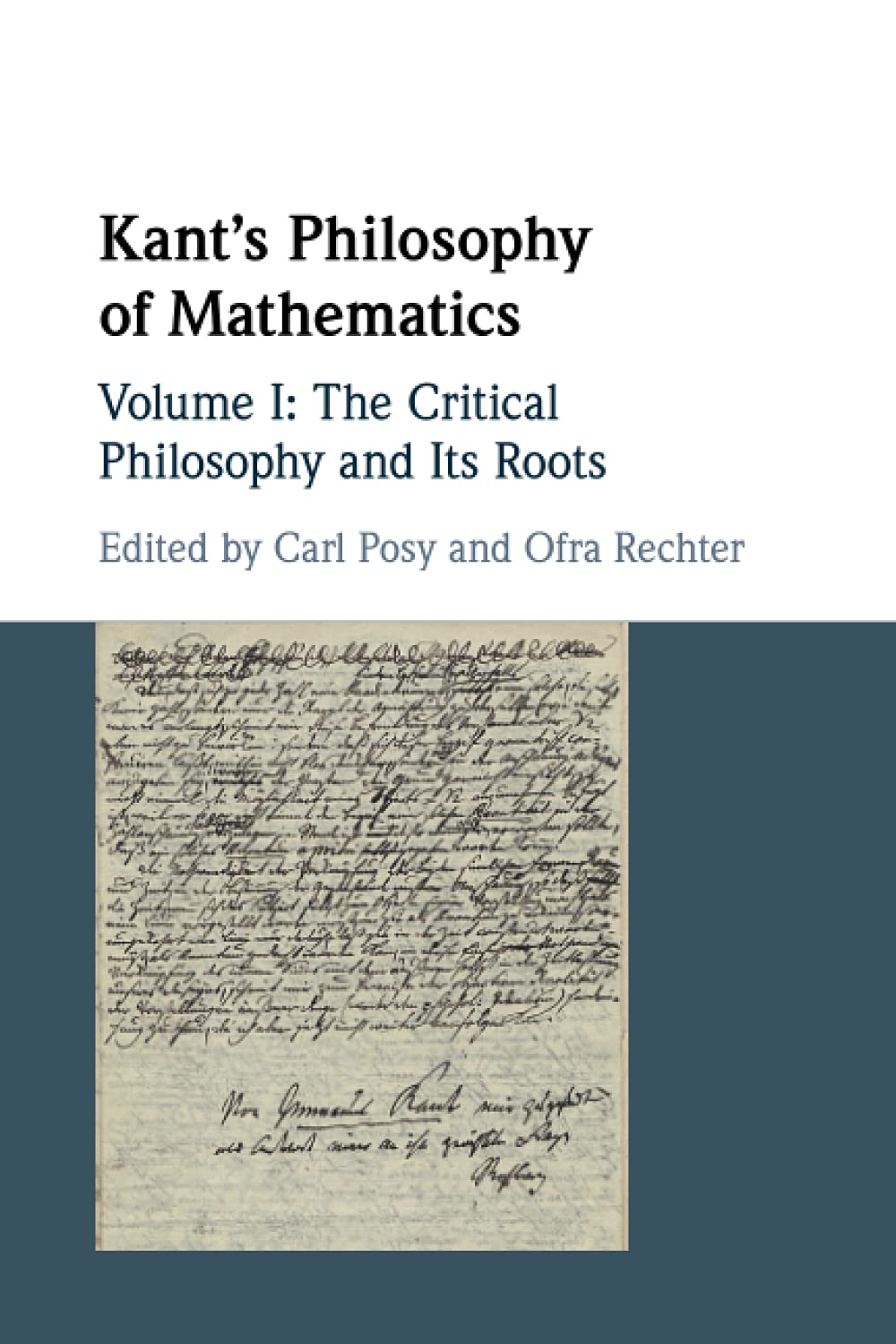Kant's Philosophy of Mathematics: The Critical Philosophy and Its Roots
