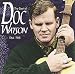 The Best Of Doc Watson 1964-1968