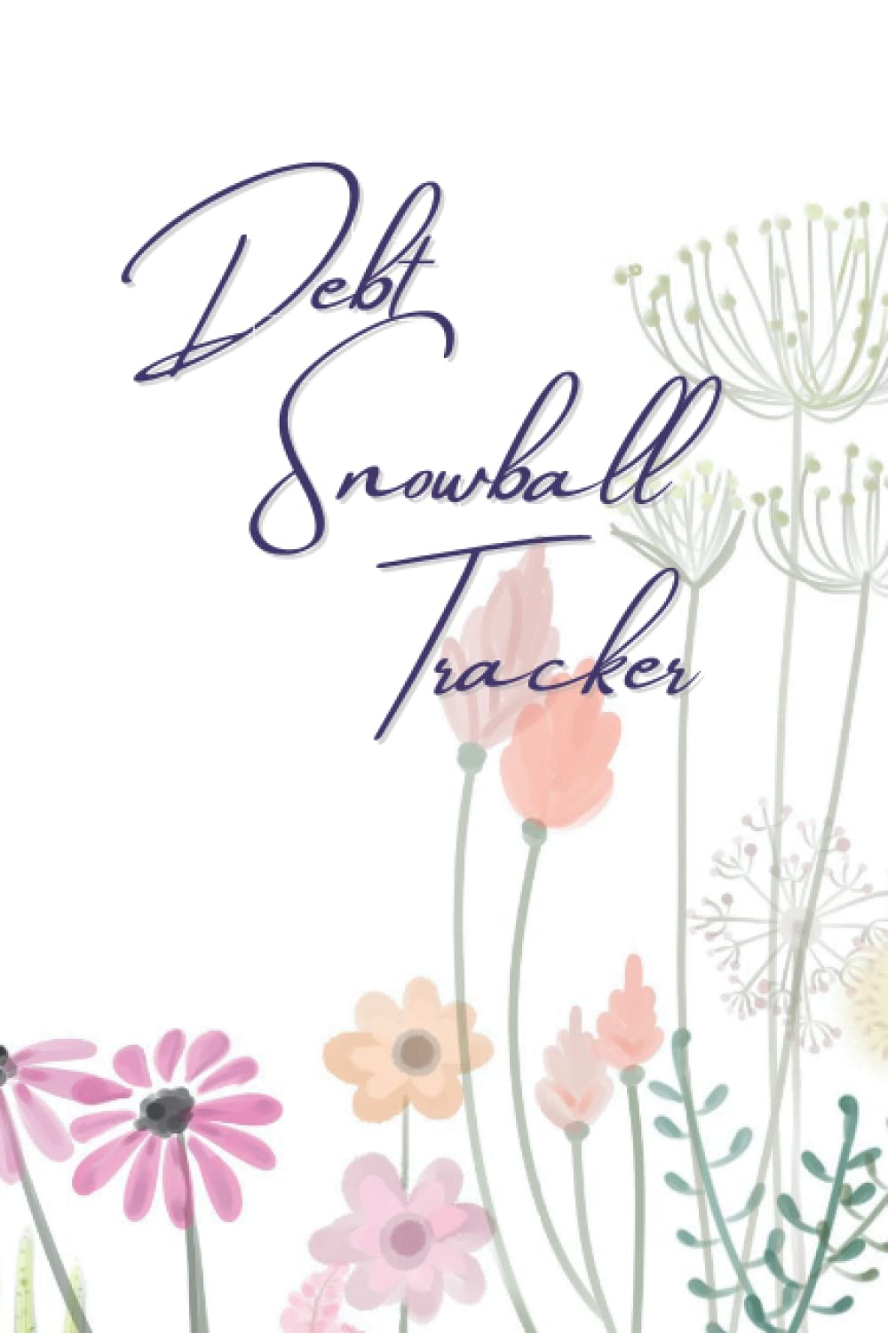 Debt Snowball Tracker: Debt Tracker | Log Book to help pay off debt | Budget Tracker | Snowball Payoff organizer