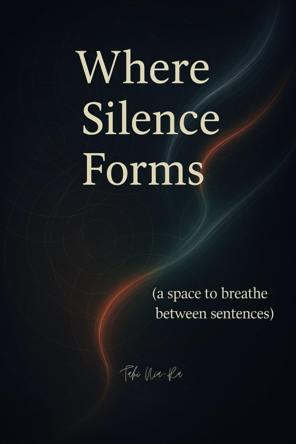 Where Silence Forms: A Life Journal: Quiet Pages for Meeting Yourself (The Quiet Sentences Series)
