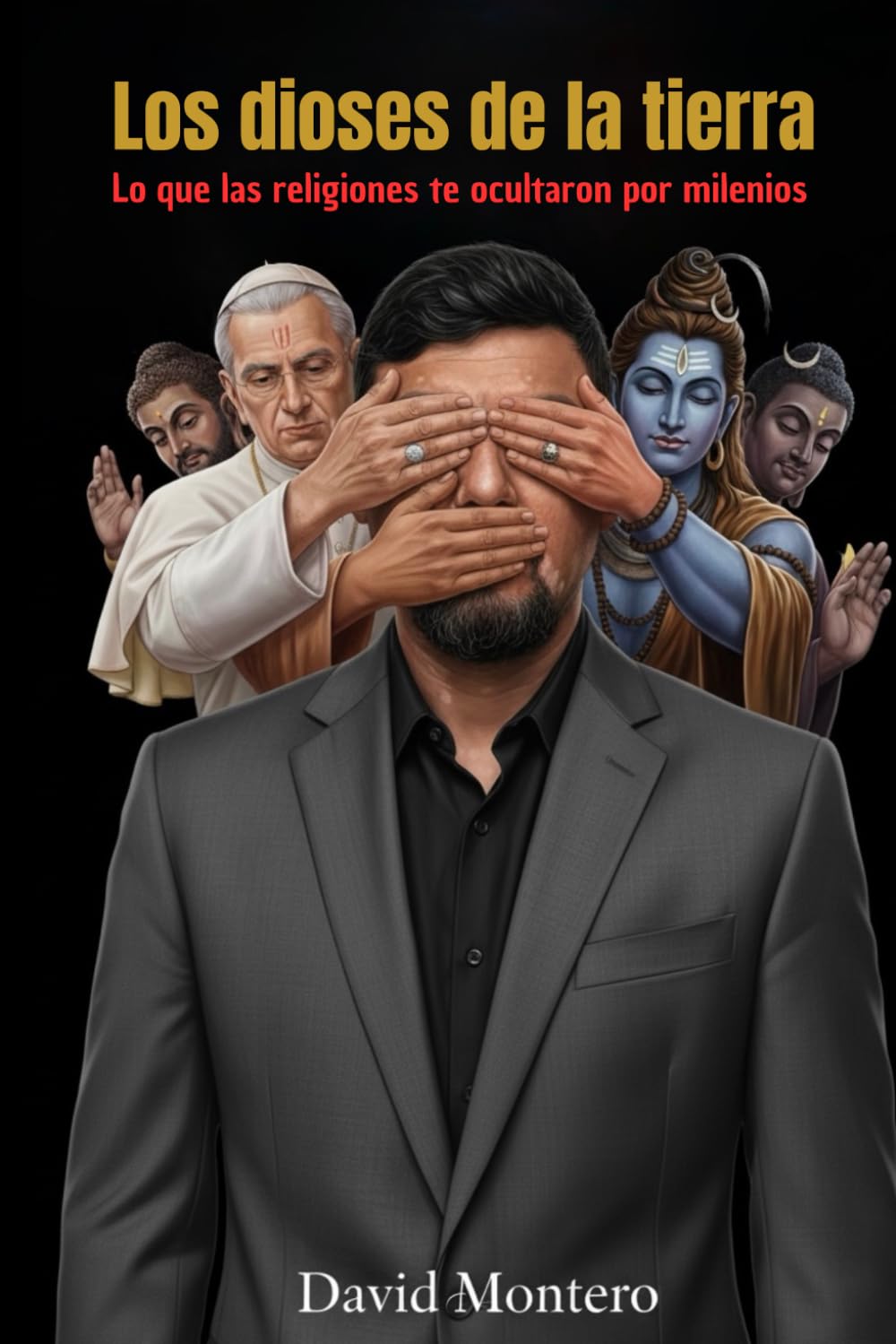 Los dioses de la tierra: Lo que las religiones te ocultaron por milenios